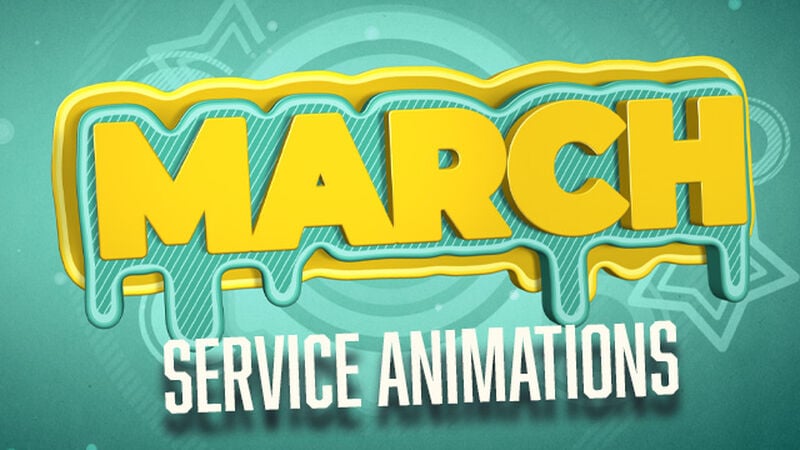 March Service Animations
